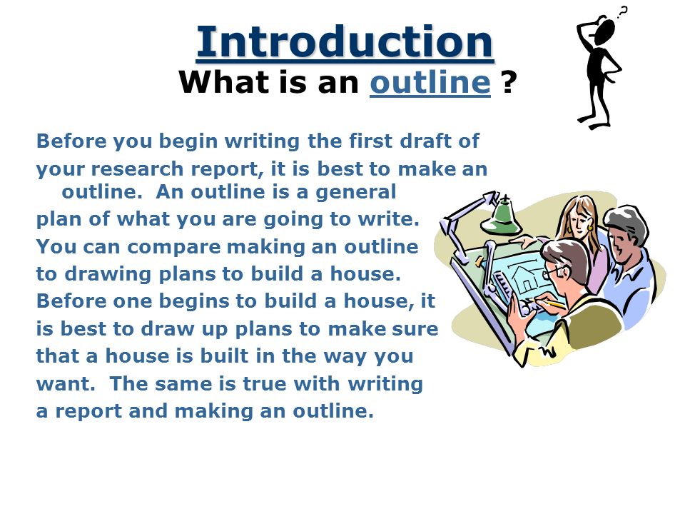 Making an Outline A Plan That Builds a Strong Report Report
