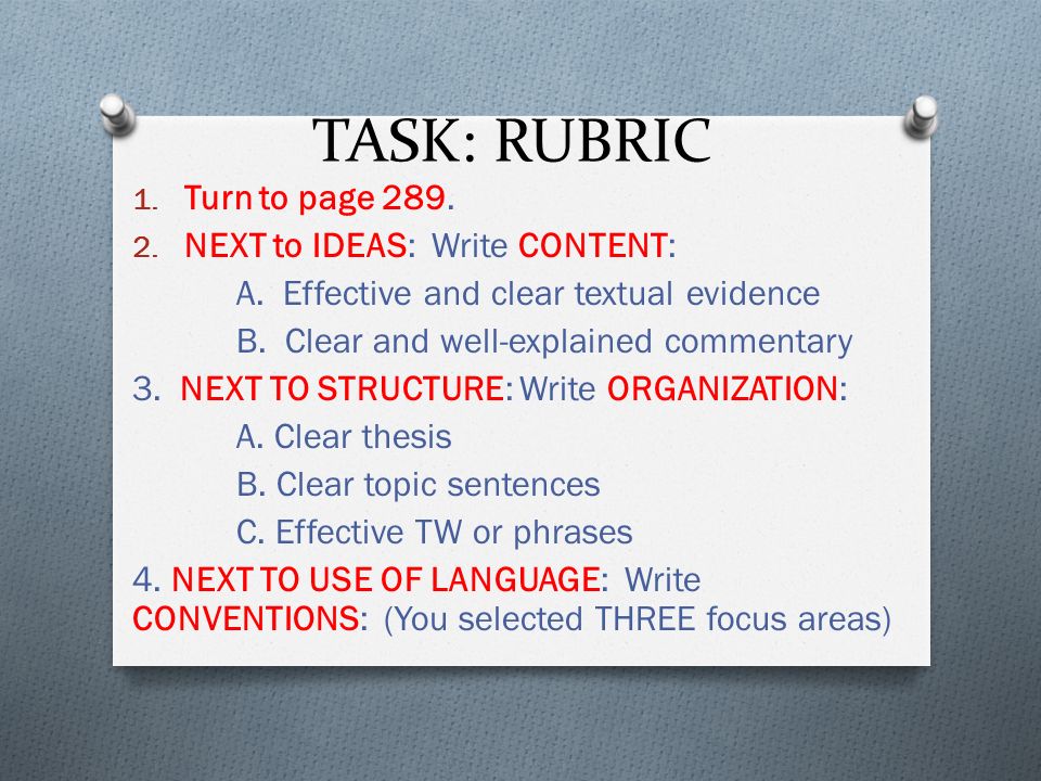 TASK: RUBRIC 1. Turn to page NEXT to IDEAS: Write CONTENT: A.
