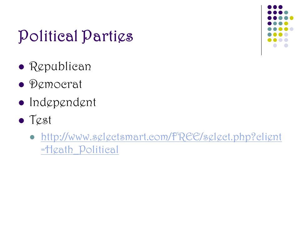 Political Parties Republican Democrat Independent Test   client =Heath_Political   client =Heath_Political
