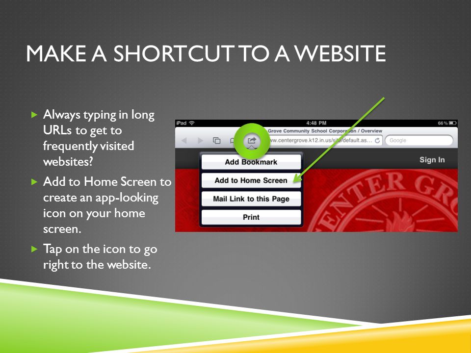 MAKE A SHORTCUT TO A WEBSITE  Always typing in long URLs to get to frequently visited websites.