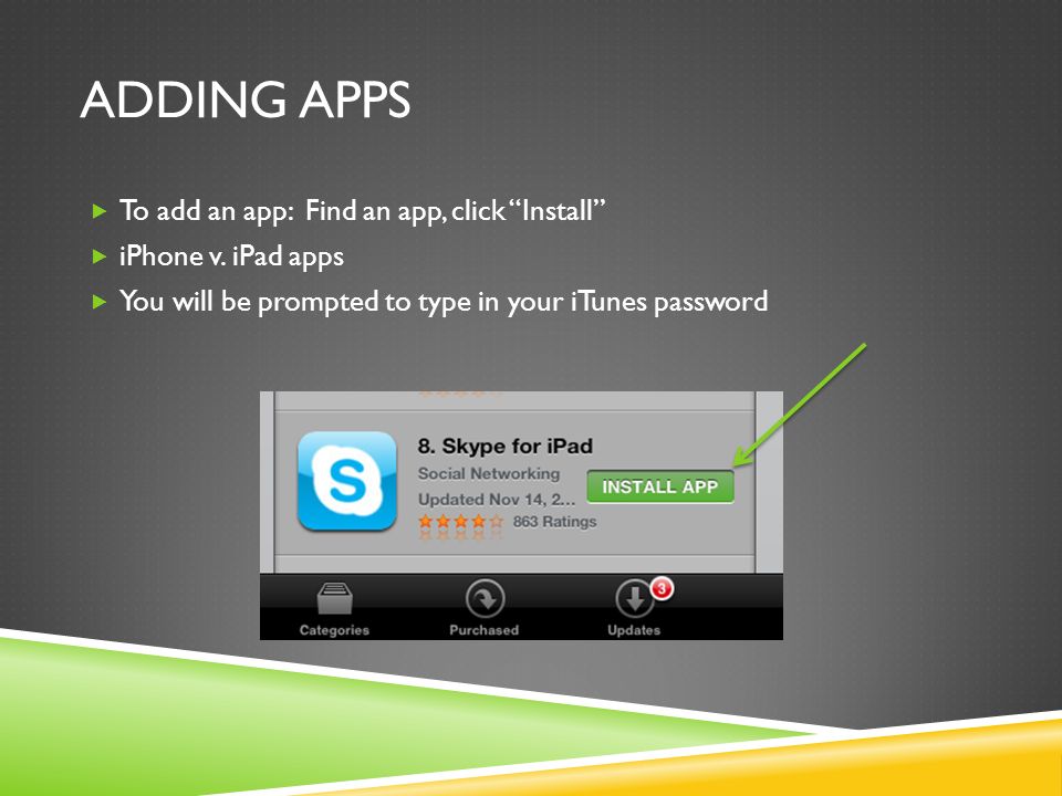 ADDING APPS  To add an app: Find an app, click Install  iPhone v.