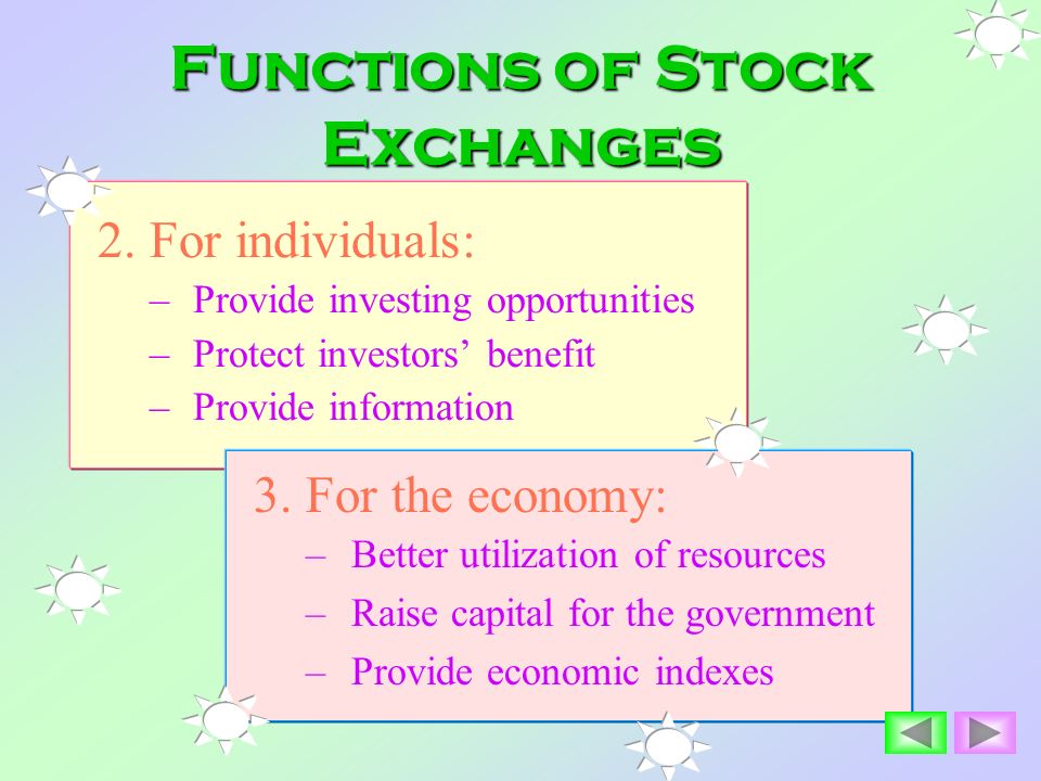 Functions of Stock Exchanges –Reach the targets of merger and takeover –Increase credibility 1.