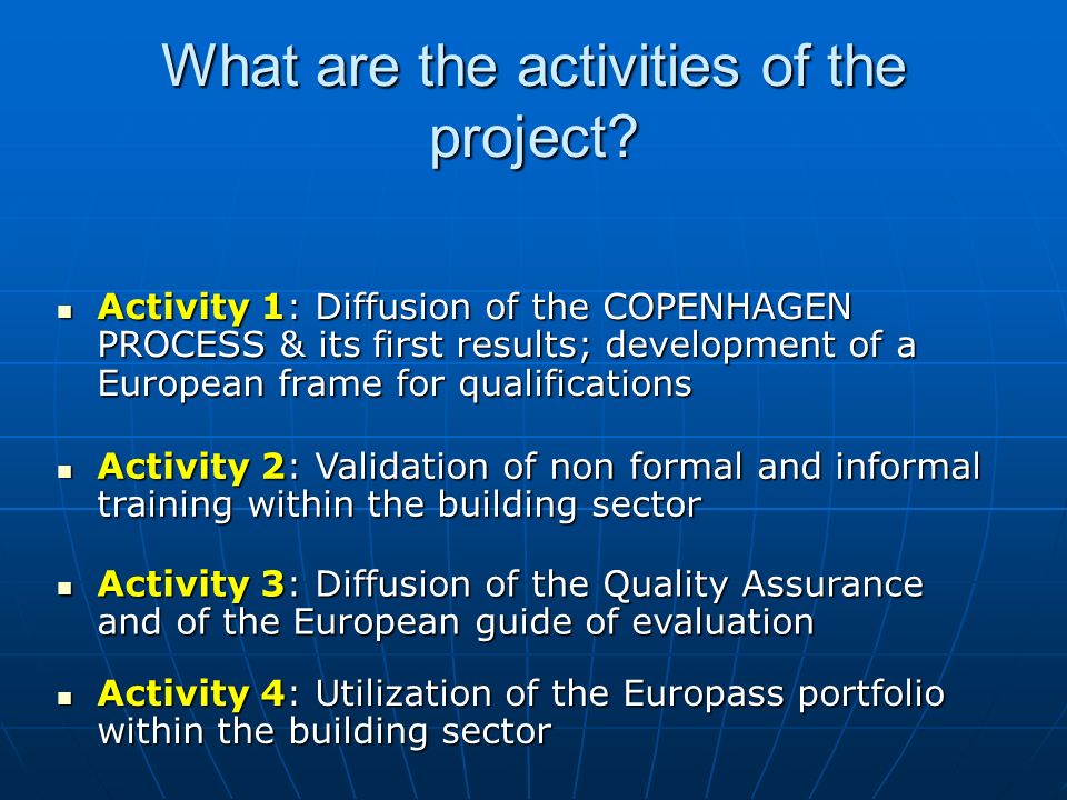 What are the activities of the project.