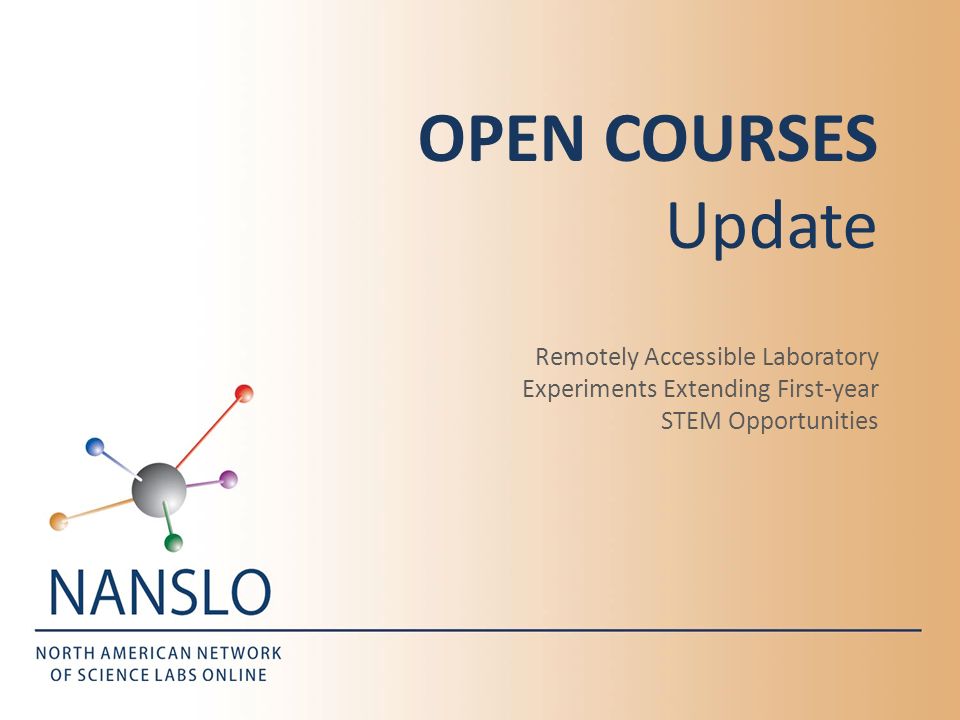 OPEN COURSES Update Remotely Accessible Laboratory Experiments Extending First-year STEM Opportunities