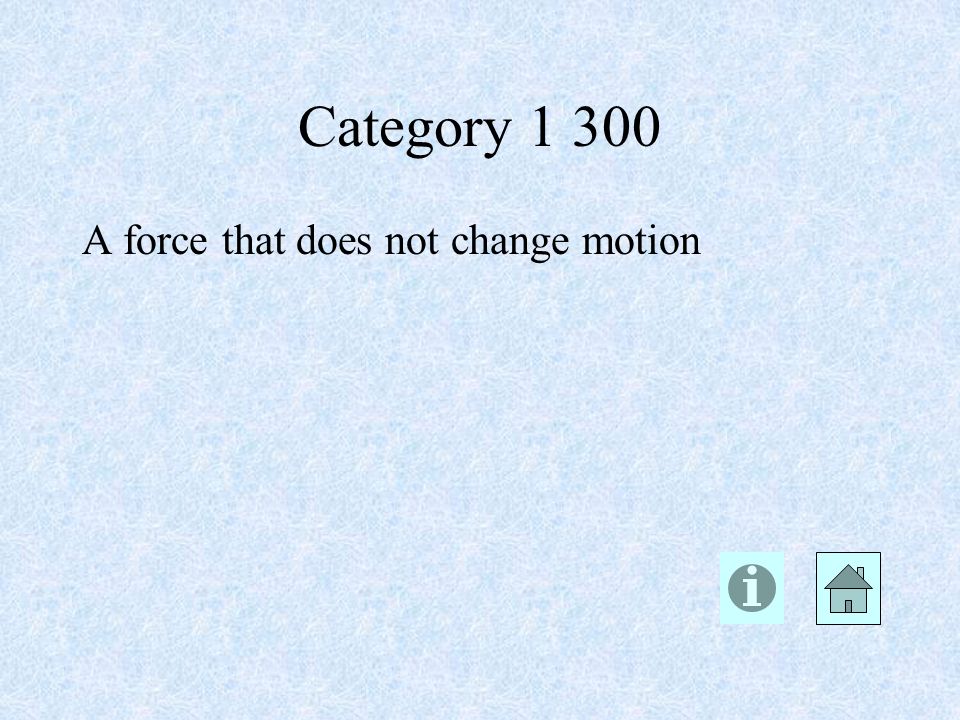 Category A force that does not change motion