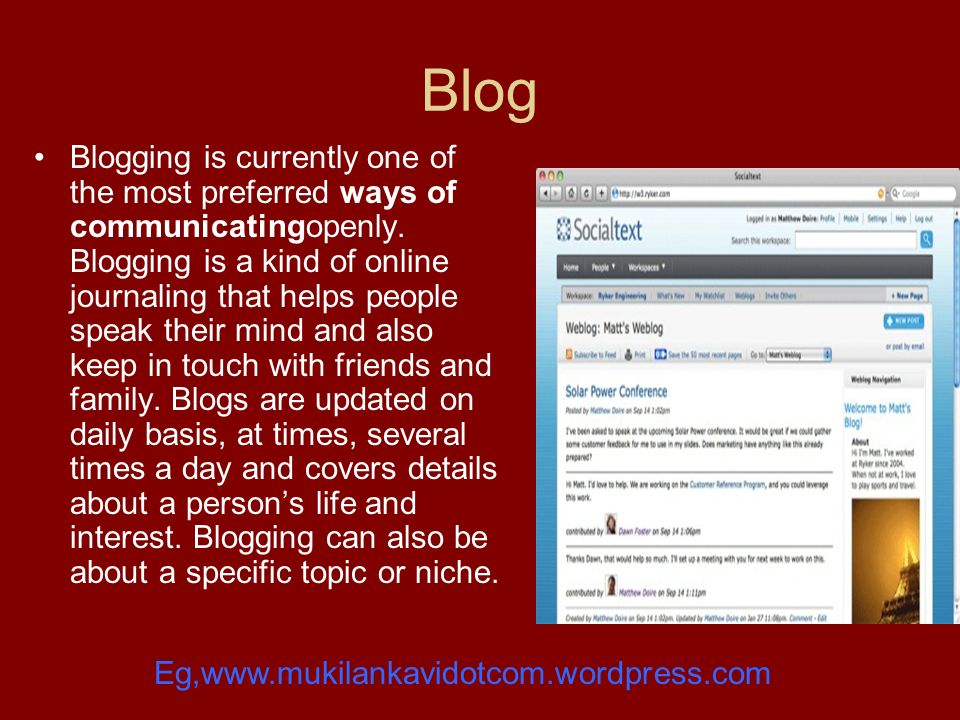 Blog Blogging is currently one of the most preferred ways of communicatingopenly.