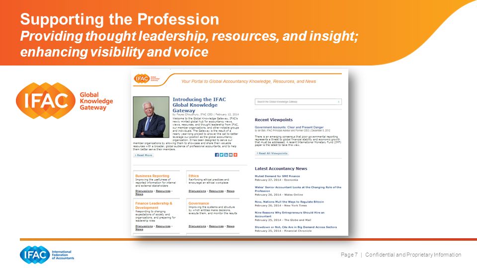 Page 7 | Confidential and Proprietary Information Supporting the Profession Providing thought leadership, resources, and insight; enhancing visibility and voice