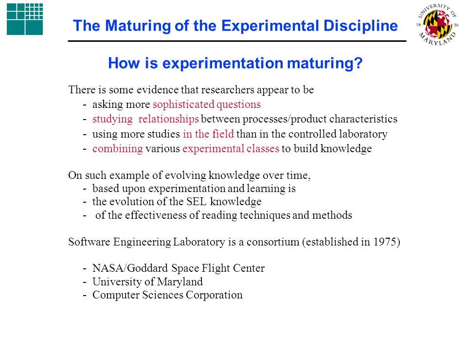 The Maturing of the Experimental Discipline How is experimentation maturing.