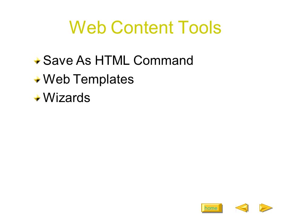 home Web Content Tools Save As HTML Command Web Templates Wizards