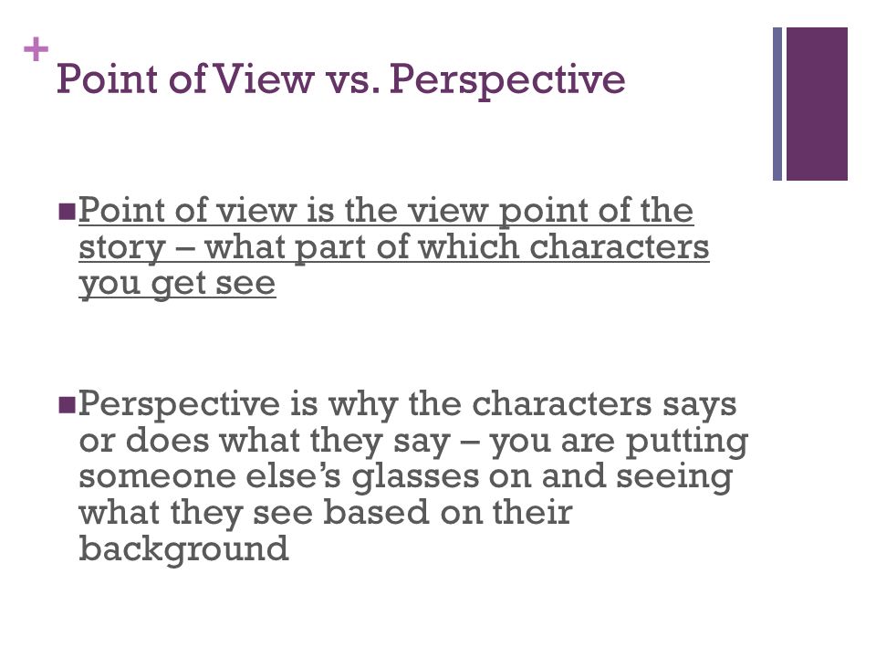 + Point of View vs.