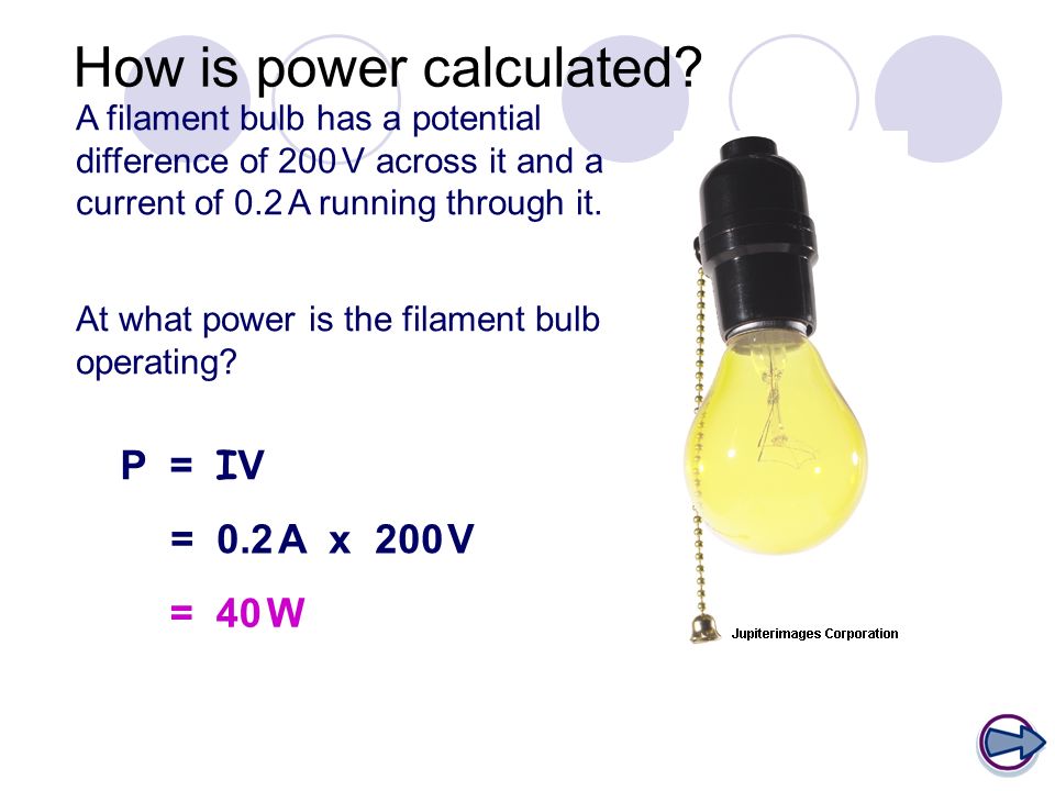 A filament bulb has a potential difference of 200 V across it and a current of 0.2 A running through it.