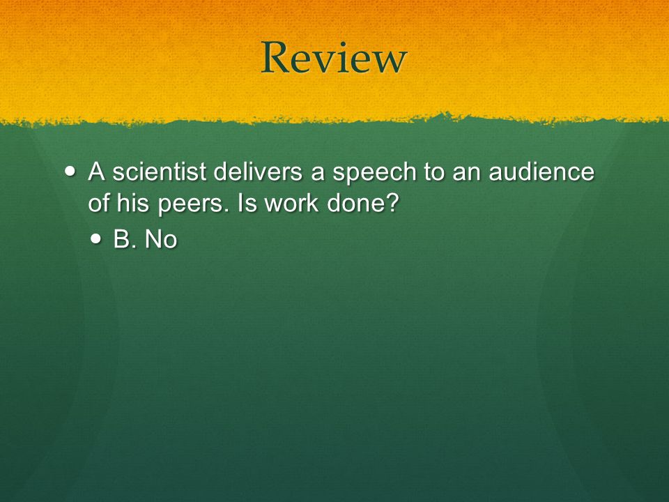 Review A scientist delivers a speech to an audience of his peers.