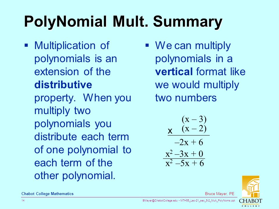 MTH55_Lec-21_sec_5-2_Mult_PolyNoms.ppt 14 Bruce Mayer, PE Chabot College Mathematics PolyNomial Mult.