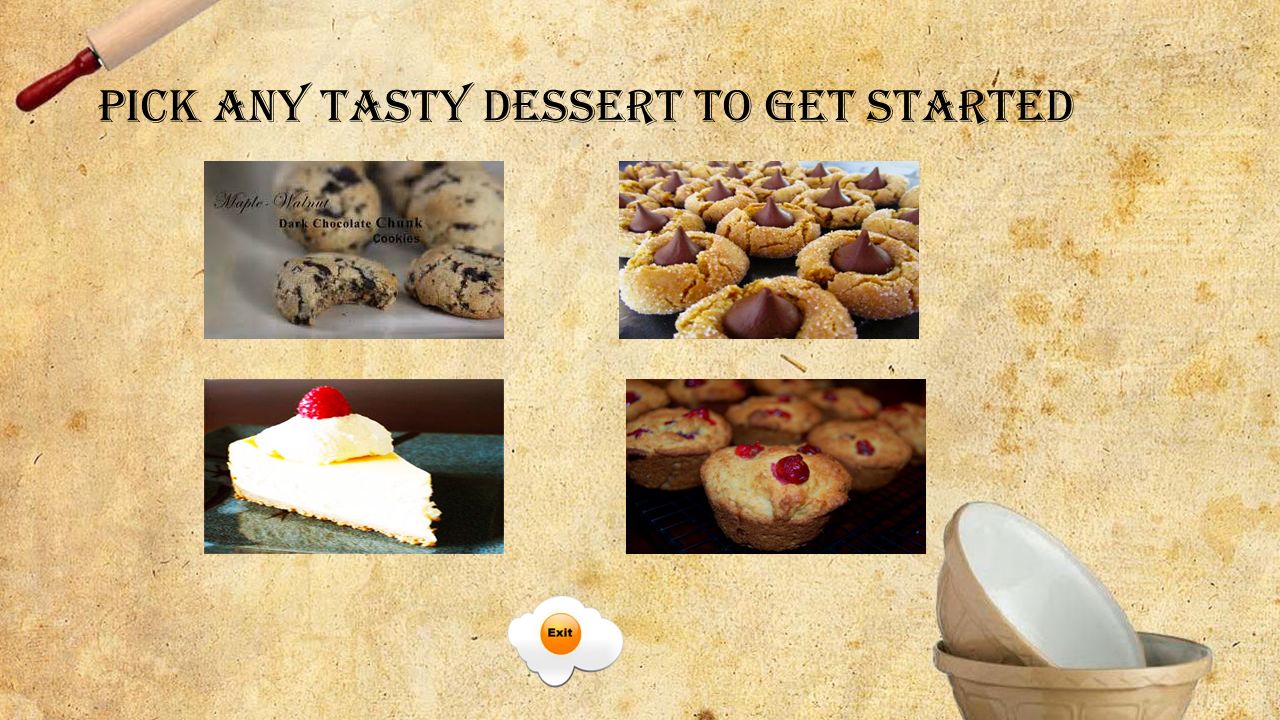 Pick any Tasty Dessert to get started