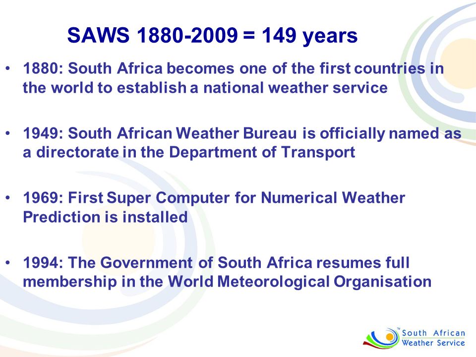 South African Weather Service Authoritative Voice on Weather and Climate  Information Organised meteorology in South Africa Presentation by Dr. - ppt  download