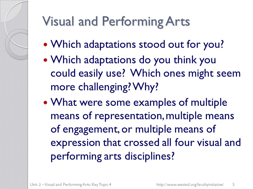 Visual and Performing Arts Which adaptations stood out for you.
