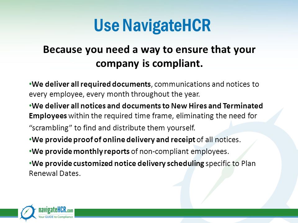 Use NavigateHCR Because you need a way to ensure that your company is compliant.