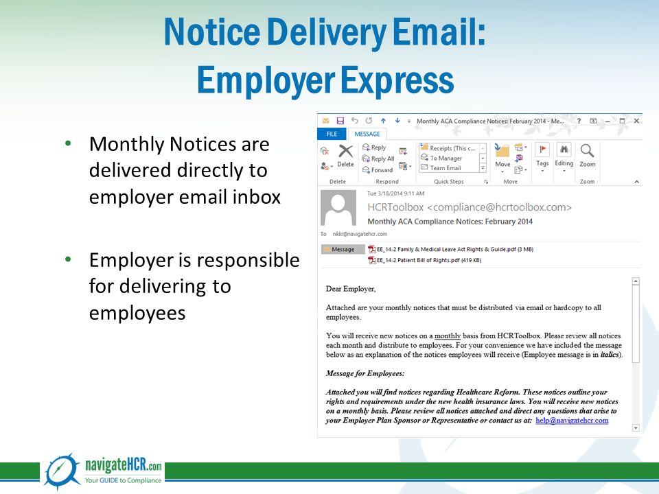 Notice Delivery   Employer Express Monthly Notices are delivered directly to employer  inbox Employer is responsible for delivering to employees