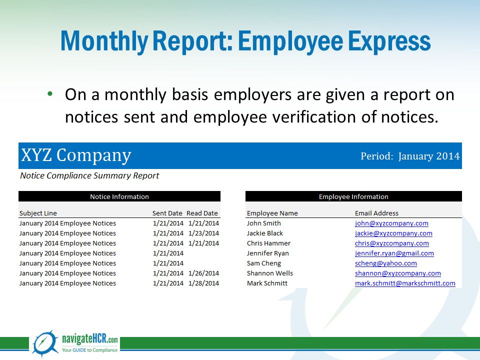 Monthly Report: Employee Express On a monthly basis employers are given a report on notices sent and employee verification of notices.