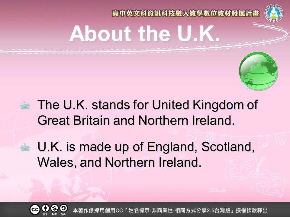 About the U.K. The U.K. stands for United Kingdom of Great Britain and Northern Ireland.