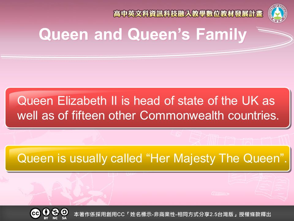 Queen and Queen’s Family Queen is usually called Her Majesty The Queen .
