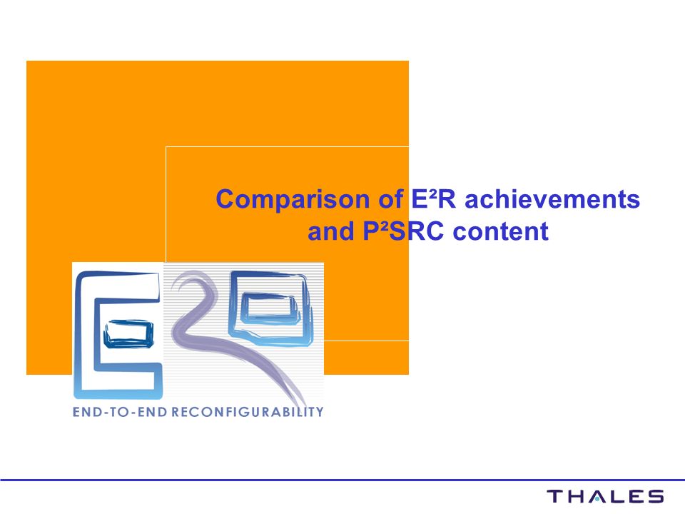 Comparison of E²R achievements and P²SRC content