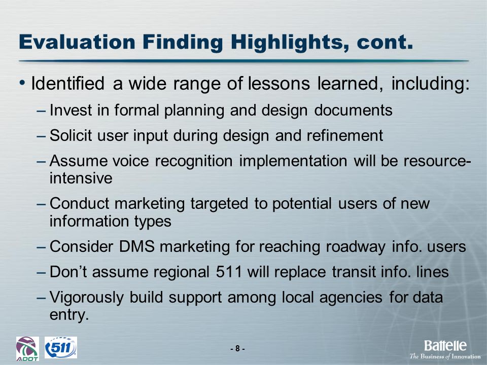 - 8 - Evaluation Finding Highlights, cont.
