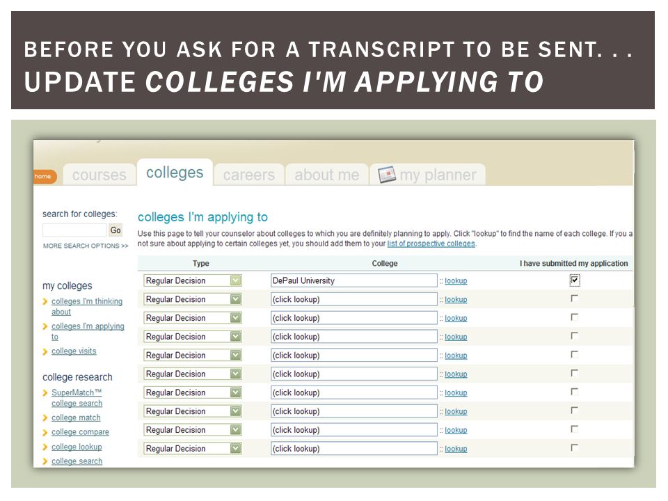 BEFORE YOU ASK FOR A TRANSCRIPT TO BE SENT... UPDATE COLLEGES I M APPLYING TO
