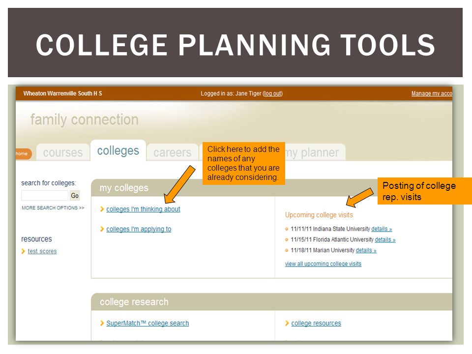 COLLEGE PLANNING TOOLS Click here to add the names of any colleges that you are already considering.