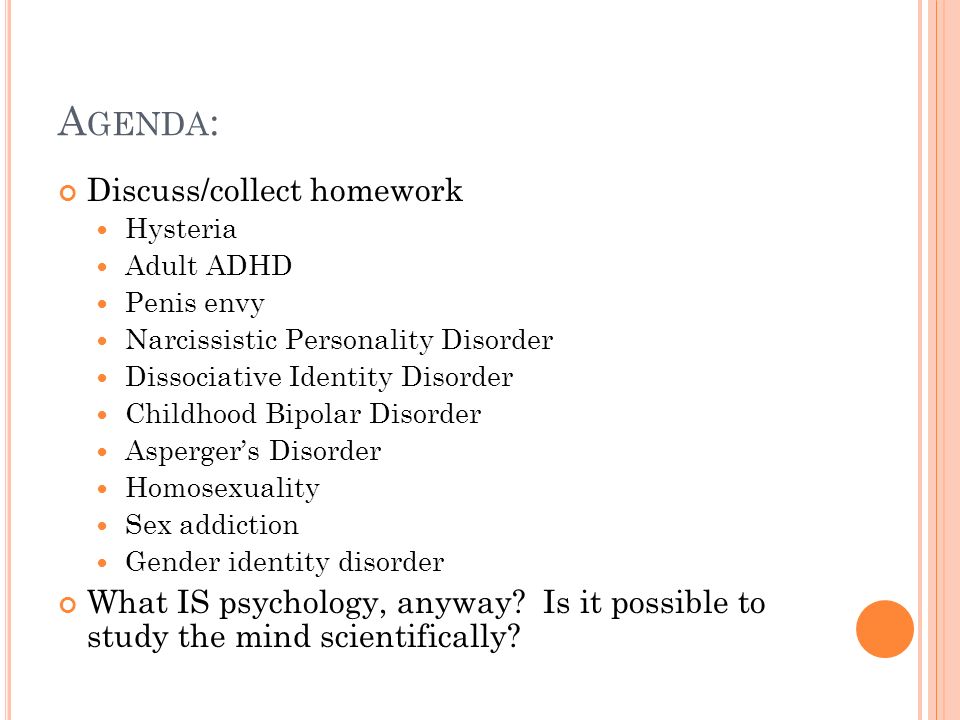 Adhd Or Childhood Narcissism >> Ap P Sych A Genda A Genda Discuss Collect Homework Hysteria Adult Adhd Or Childhood Narcissism >> Ap P Sych A Genda A Genda Discuss Collect Homework Hysteria Adult