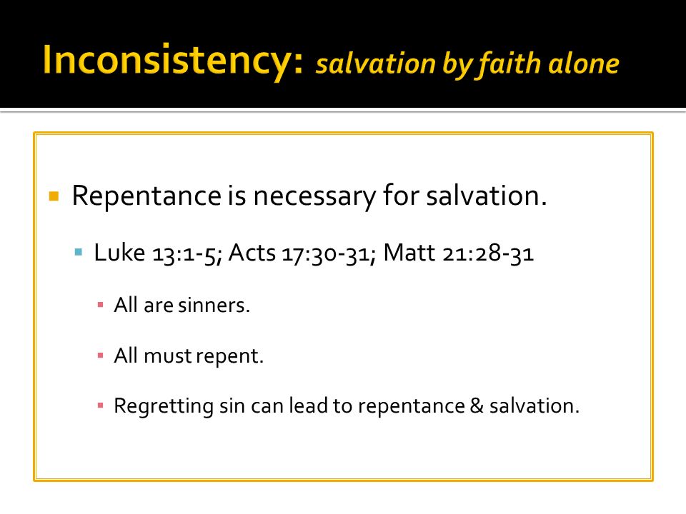  Repentance is necessary for salvation.