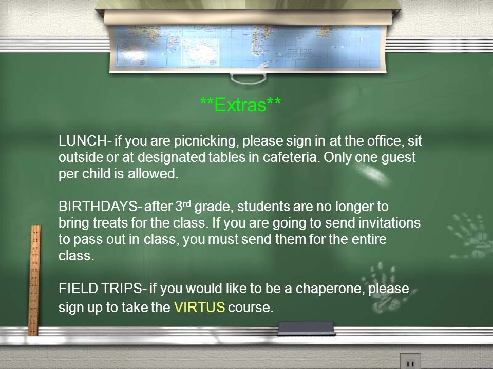 **Extras** LUNCH- if you are picnicking, please sign in at the office, sit outside or at designated tables in cafeteria.
