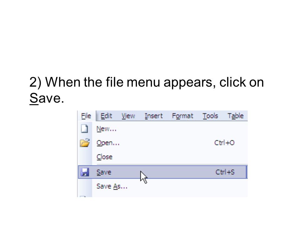 2) When the file menu appears, click on Save.