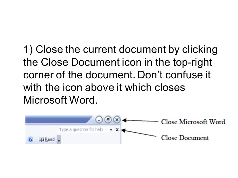1) Close the current document by clicking the Close Document icon in the top-right corner of the document.