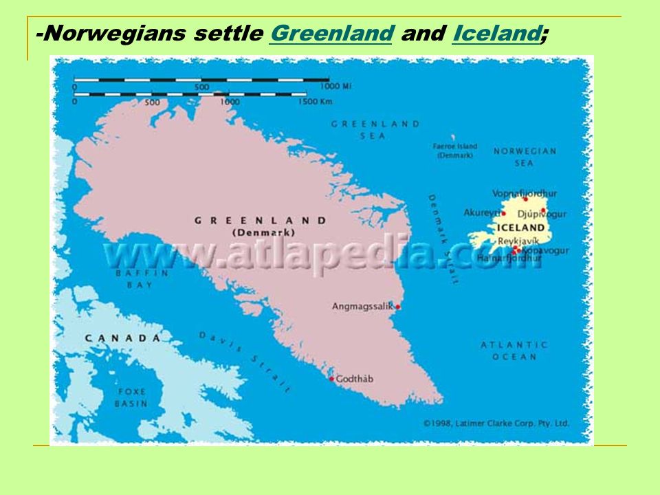 -Norwegians settle Greenland and Iceland;