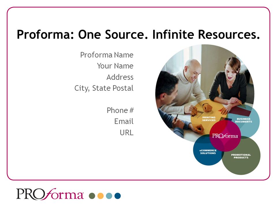 Proforma: One Source. Infinite Resources.