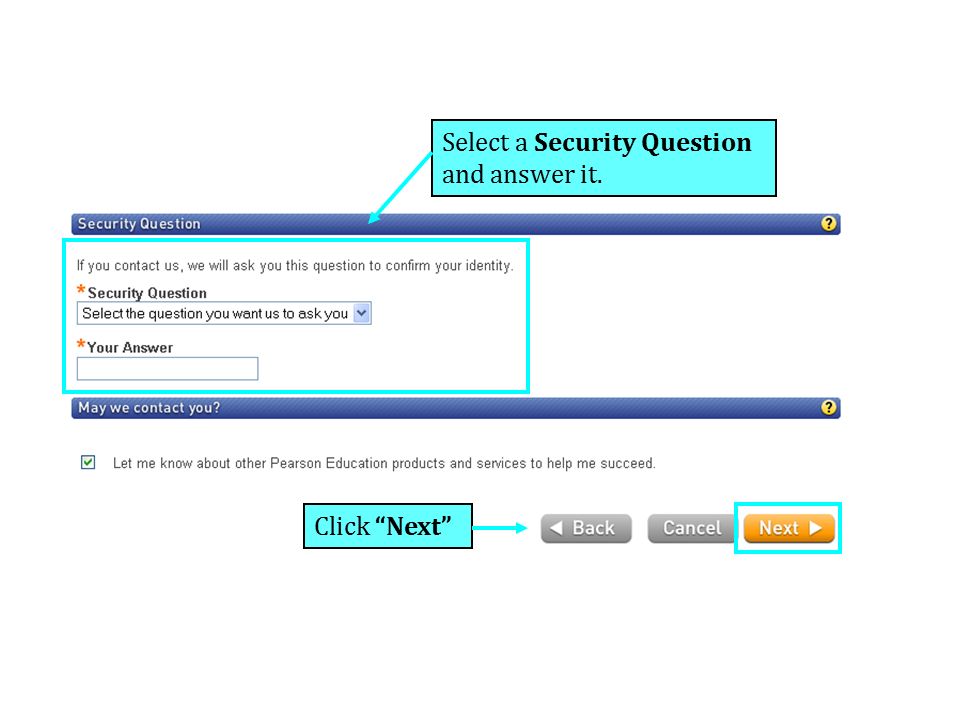 Select a Security Question and answer it. Click Next
