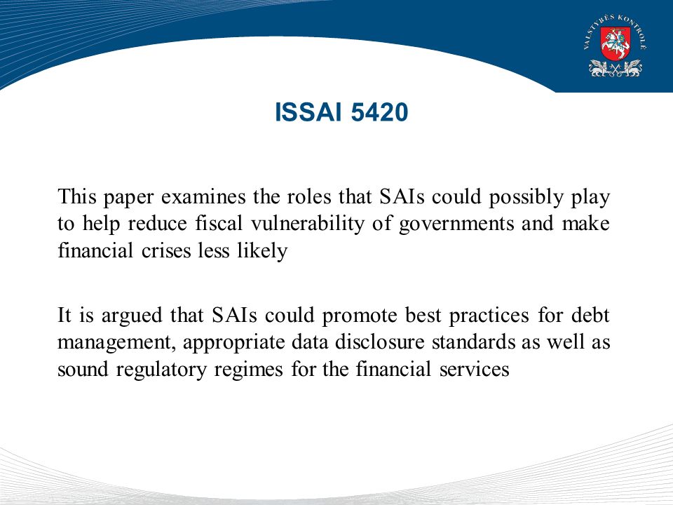 This paper examines the roles that SAIs could possibly play to help reduce fiscal vulnerability of governments and make financial crises less likely It is argued that SAIs could promote best practices for debt management, appropriate data disclosure standards as well as sound regulatory regimes for the financial services ISSAI 5420