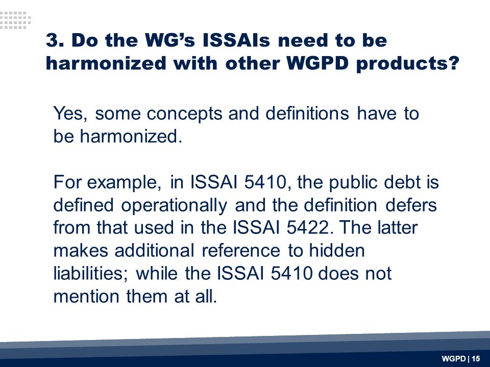WGPD | 15 Yes, some concepts and definitions have to be harmonized.