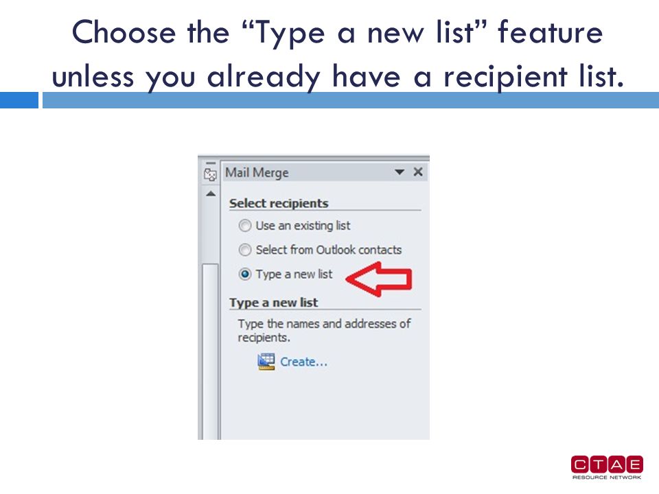 Choose the Type a new list feature unless you already have a recipient list.