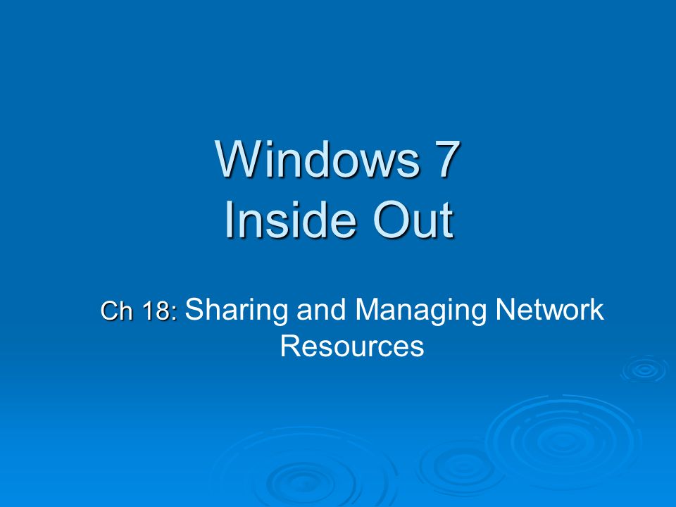 Windows 7 Inside Out Ch 17: Ch 17: Setting Up a Small Office or Home  Network. - ppt download
