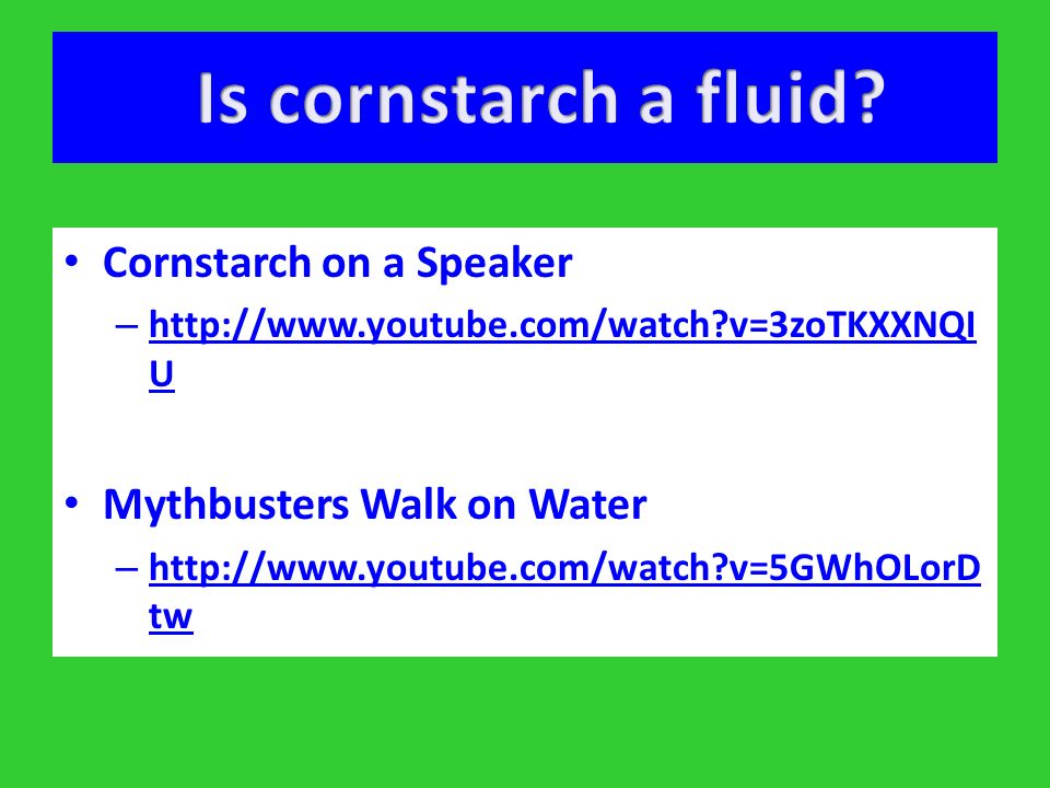 Cornstarch on a Speaker – U U Mythbusters Walk on Water – - ppt download