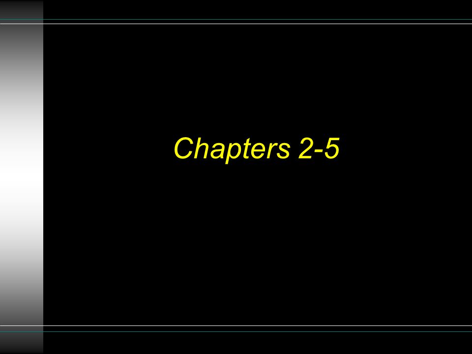 Chapters 2-5