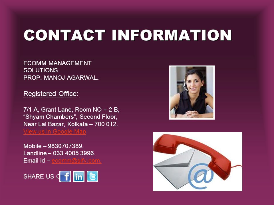CONTACT INFORMATION ECOMM MANAGEMENT SOLUTIONS. PROP: MANOJ AGARWAL.