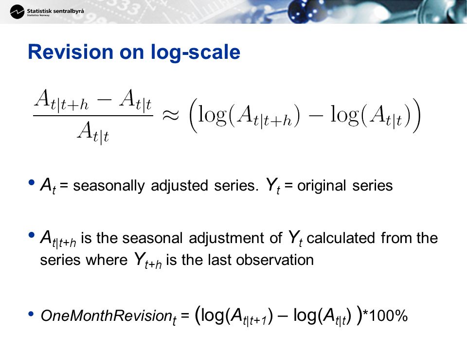 1 Seasonal Adjustments: Causes of Revisions Øyvind Langsrud Statistics Norway -  ppt download