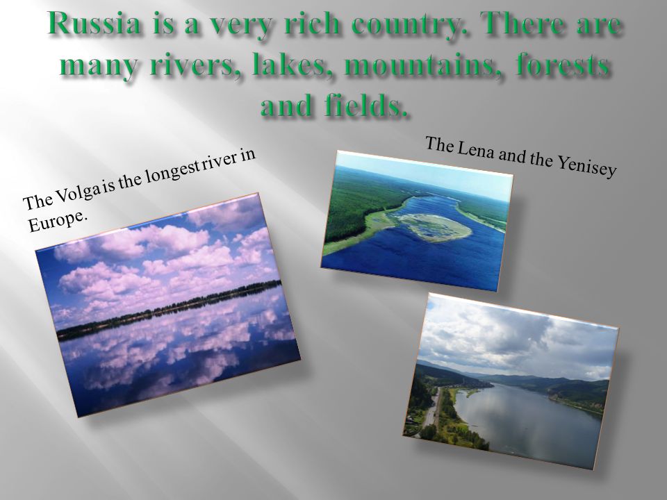 Many rivers and lakes are. The Volga is the long River in Russia.. The Volga is long River in Europe. The Volga River is the longest River in Europe. Volga is longest.