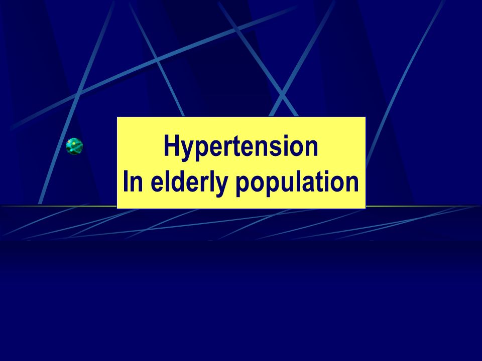 Hypertension In elderly population