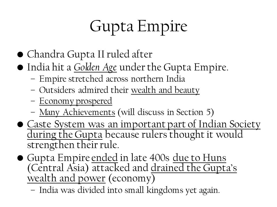 Gupta Empire Chandra Gupta II ruled after India hit a Golden Age under the Gupta Empire.