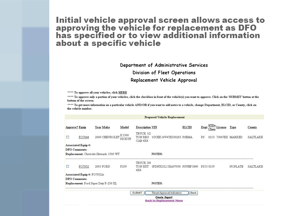 Initial vehicle approval screen allows access to approving the vehicle for replacement as DFO has specified or to view additional information about a specific vehicle