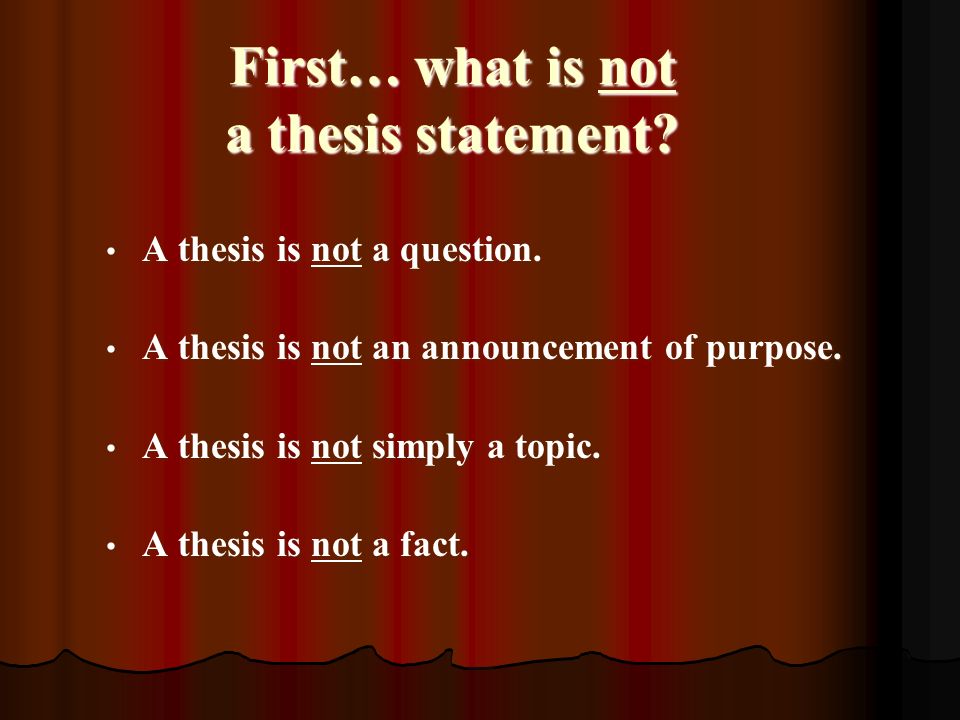 what is not a thesis statement